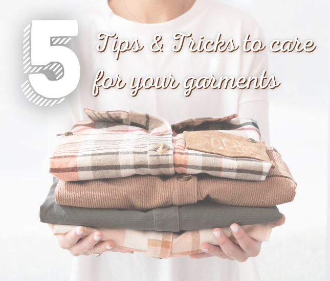 How to Care for Your Garments