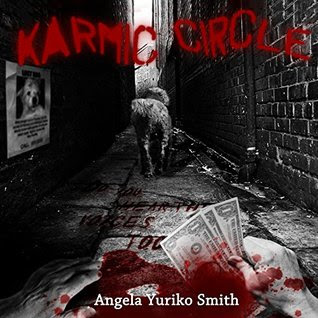 http://www.amazon.com/Karmic-Circle-Angela-Yuriko-Smith-ebook/dp/B017VDOWGG/ref=sr_1_13?ie=UTF8&qid=1454414913&sr=8-13&keywords=angela+yuriko+smith