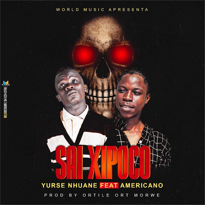 Yurse Nhuane - Sai Xipoco Feat Americano (Amapiano) 