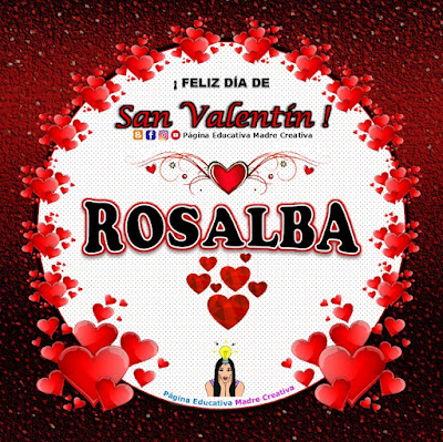 Feliz Día de San Valentín - Nombre Rosalba