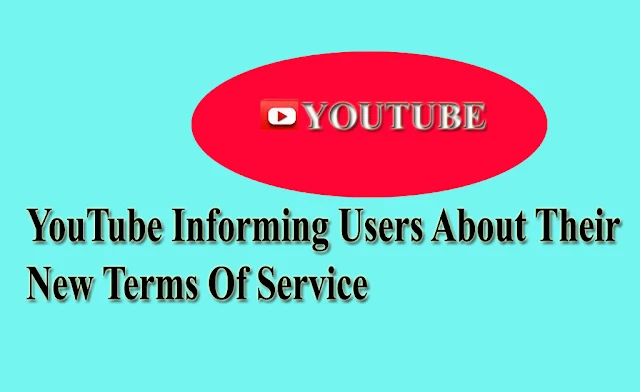 YouTube informing users about their new terms of service