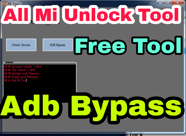 Mi All In One Unlock Adb Tool Download Free
