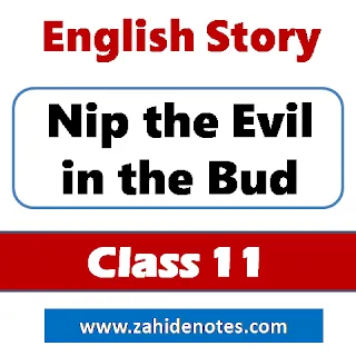 Nip the Evil in the bud story