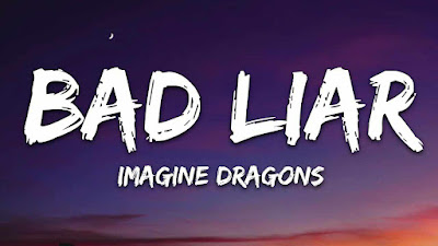 Makna dan Terjemahan Lirik Lagu Bad Liar dari Imagine Dragons.jpg