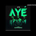CDQ -Aye (Life) Feat. Phyno, Reminisce
