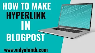 Hyperlink in Blog Post Follow Few Easy Steps
