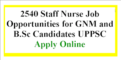 2540 Staff Nurse Job Opportunities for GNM and B.Sc Candidates UPPSC