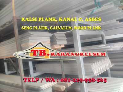 KalsiPlank,Kanal C,Asbes,Seng Plastik,Galvalum - Toko Besi Purwokerto