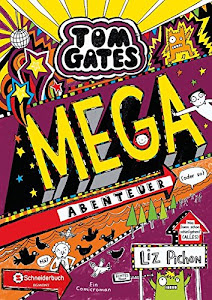 Tom Gates, Band 13: Mega-Abenteuer (oder so) (Tom Gates / Comic Roman: Comic Roman, Band 13)