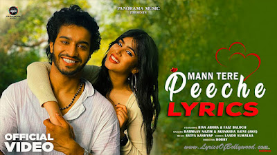 Mann Tere Peeche Song Lyrics | Riva Arora, Faiz Baloch