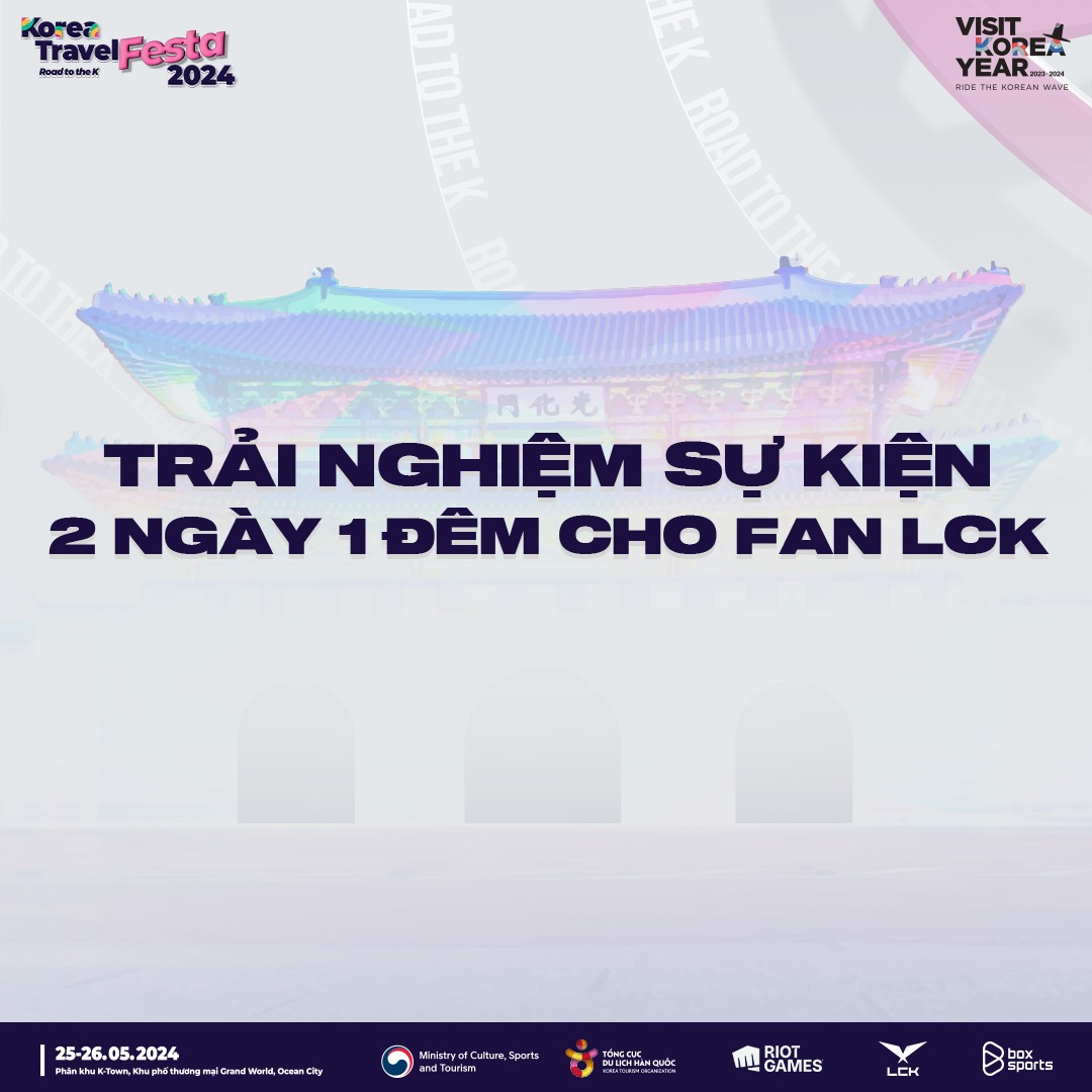 KOREA TRAVEL FESTA 2024: Checklist cho fan LCK tại sự kiện
