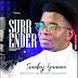 Gospel Music: Sunday Epunam – Surrender [Mp3/Lyrics]