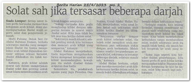 Isu arah kiblat tersasar perkara serius, sensitif ; Solat sah jika tersasar beberapa darjah - Keratan akhbar Berita Harian 25 April 2023