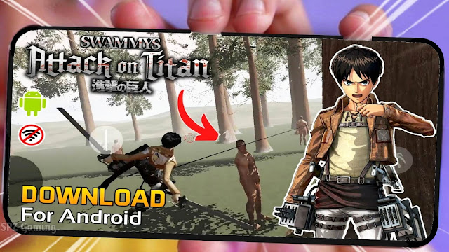 Download Game Attack On Titan For Android Offline Best Graphics - Download AOT Mobile