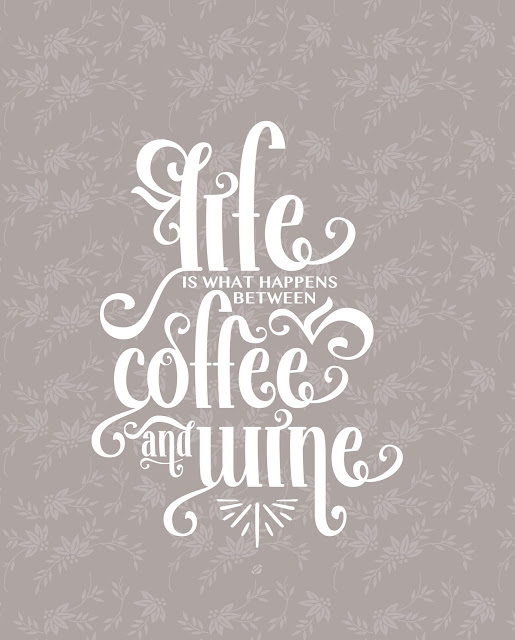 lostbumblebee ©2016 MDBN : LIFE IS WHAT HAPPENS BETWEEN COFFEE AND WINE : Home Decor : Printable : Personal USE ONLY. www.lostbumblebee.net