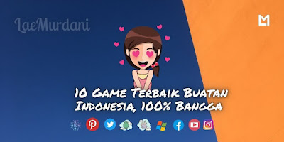 Game Buatan Indonesia Terbaik, 100% Bangga