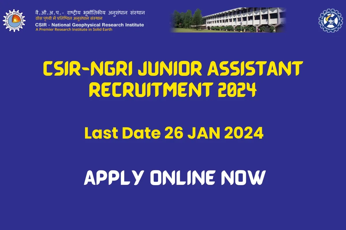CSIR-NGRI Junior Assistant Recruitment 2024