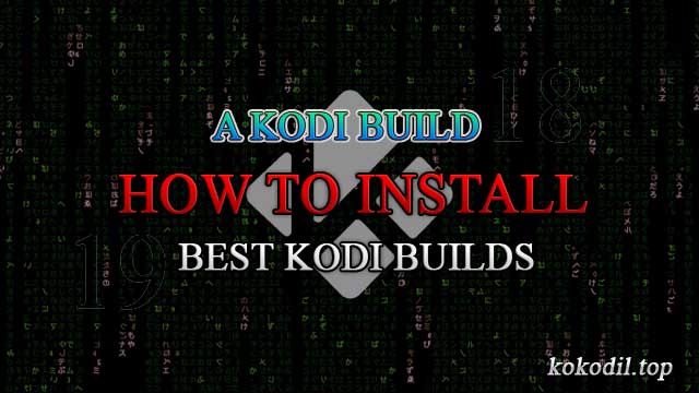 How To Install a Kodi Build (or any Best Kodi Build) on Kodi 19 Matrix