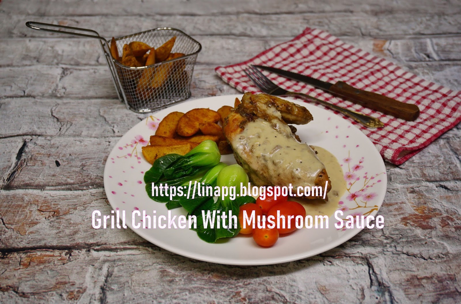 Grill Chicken With Mushroom Sauce Resepi Mudah Dan Sangat 