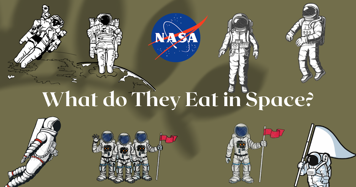 What Do They Eat In Space?