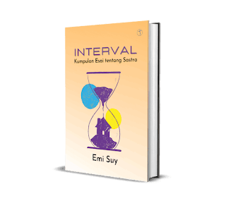 Interval: Kumpulan Esai tentang Sastra, Emi Suy