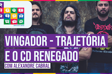 Bate Papo Cultural: Vingador – trajetória e o CD Renegado | com Alexandre Cabral