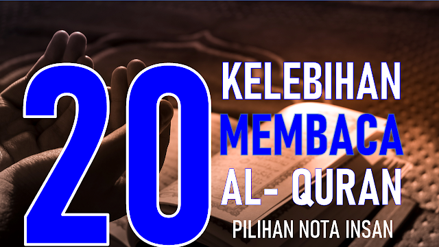 20 Kelebihan Membaca Al-Quran