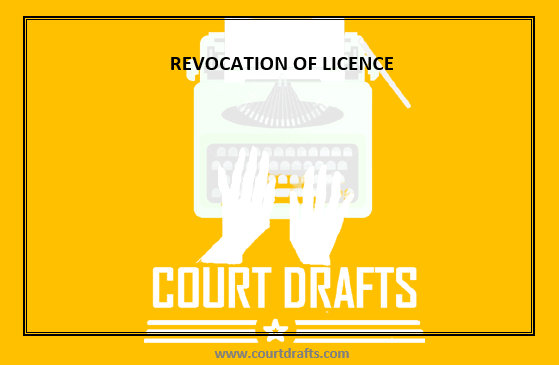 REVOCATION OF LICENCE