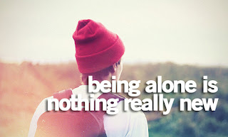 being alone is really nothing new