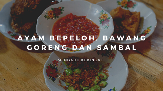 Sudah siap untuk mengadu keringat dengan Ayam Bepeloh, Bawang Goreng dan Sambal? oh ya tak lupa nasi hangatnya ya!.