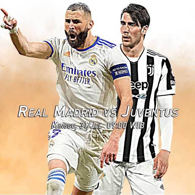 Prediksi Real Madrid vs Juventus 31 Juli 2022