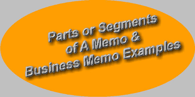 3 Parts or Segments of A Business Memo & Examples, Samples