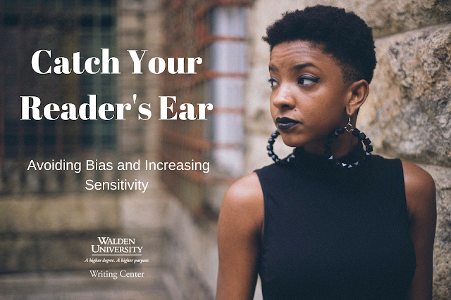 Catch Your Reader's Ear: Avoiding Bias and Increasing Sensitivity