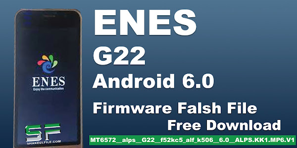 ENES - MT6572 - alps - G22 - f52kc5 - alf - k506 6.0 - ALPS.KK1.MP6.V1 | Firmware [Flash File] 