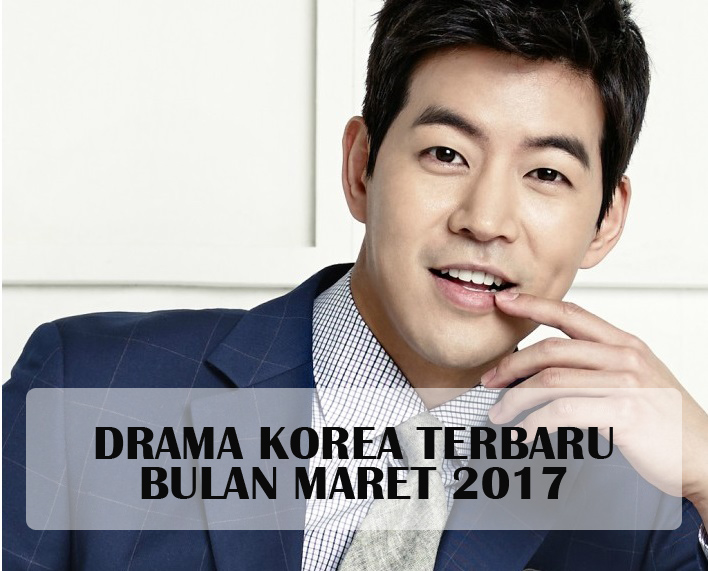 Drama Korea Terbaru Bulan Maret 2017  My Korean Drama