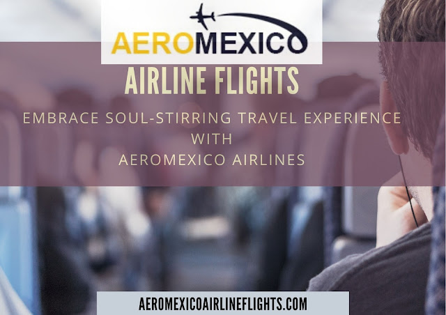 Aeromexico Airline Flights