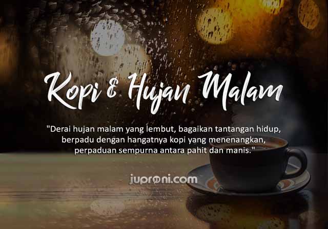 30 Kata Kata Kopi dan Hujan Malam Hari yang Puitis Tapi Bijak