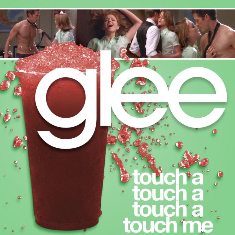 Glee Cast - Touch A Touch A Touch A Touch Me Lyrics