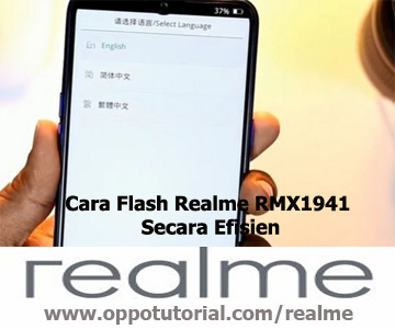 Cara Flash Realme RMX1941 Secara Efisien