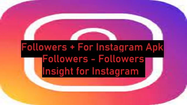 Followers + For Instagram APK