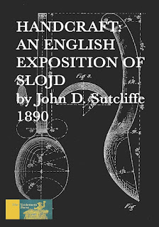 Hand Craft: An English Exposition Of Slojd by John, D. Sutcliffe 1890 ISBN 9781522921899