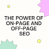 Demystifying SEO: Unveiling the Power of On-Page and Off-Page Optimization