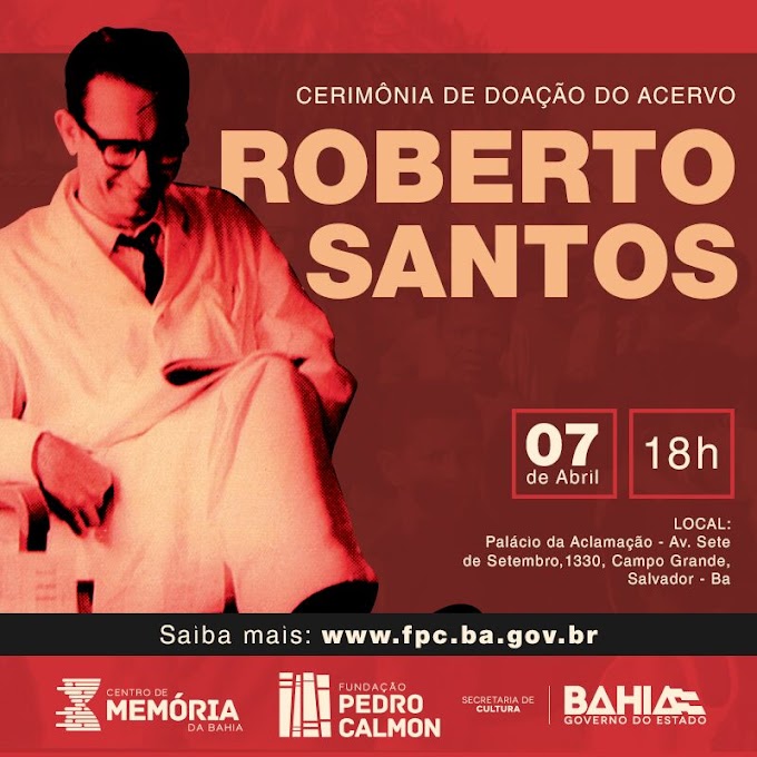 Roberto Santos transfere acervo pessoal para a Fundação Pedro Calmon