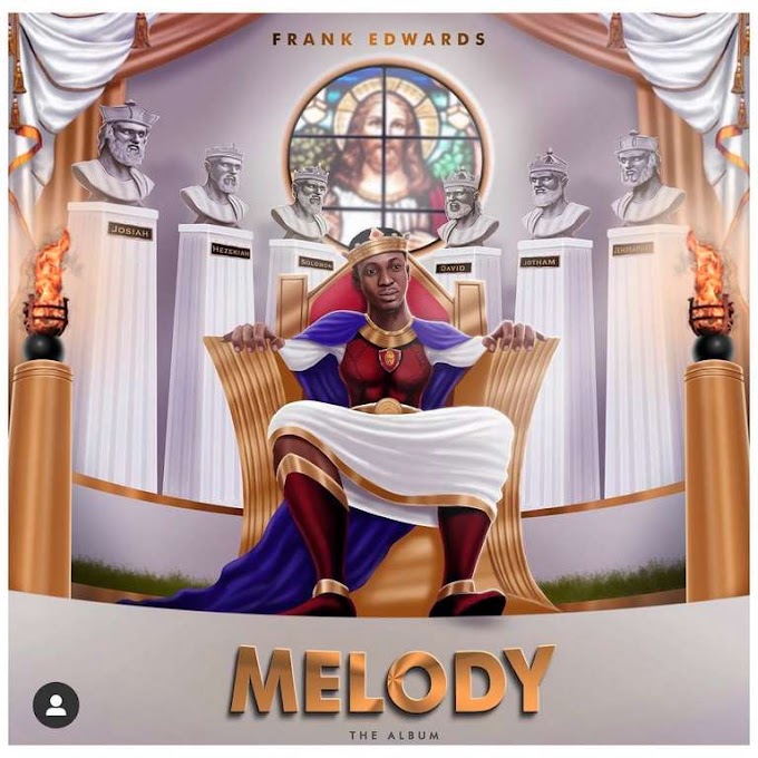 Frank Edwards - Melody Lyrics + mp3 download