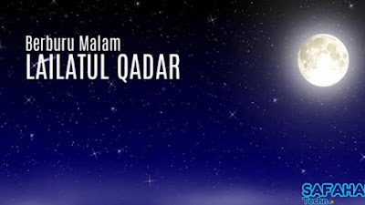 Keistimewaan Malam Lailatul Qadar: Doa, Amalan, Kapan dan Cara Mendapatkannya