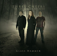 Glass Hammer Three Cheers For The Broken-Hearted