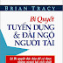 Bí quyết tuyển dụng và đãi ngộ người tài - Brian Tracy