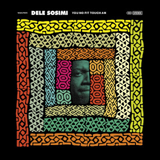 Dele Sosimi "You No Fit Touch Am" 2015 Nigeria / UK Afrobeat  (Fela Kuti‘s Egypt 80)