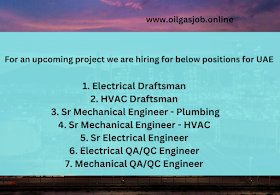 For an upcoming project we are hiring for below positions for UAE