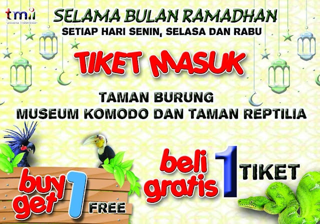 #TMII - #Promo Selama Ramadhan Buy 1 Get 1 Free Tiket Masuk Bulan Ramadhan 2019